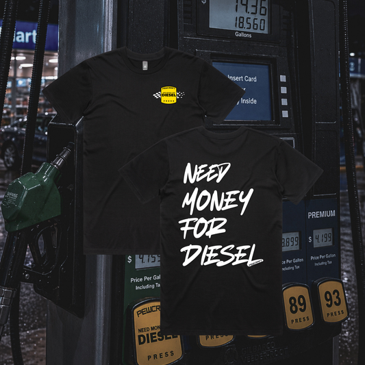 NEED MONEY FOR DIESEL TEE